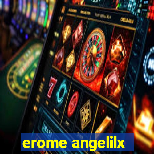 erome angelilx